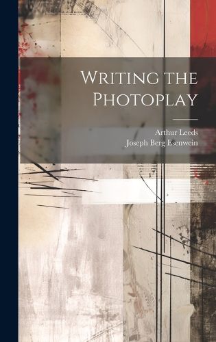 Cover image for Writing the Photoplay