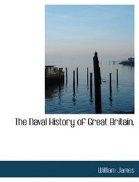 Cover image for The Naval History of Great Britain,