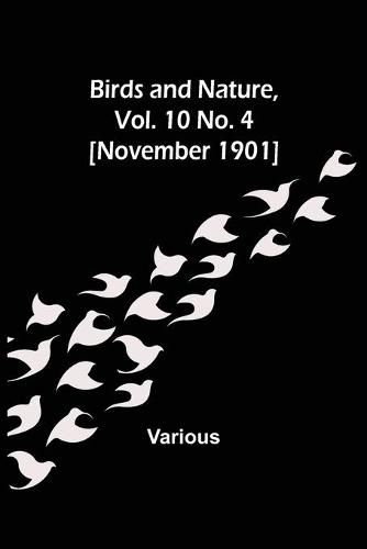 Cover image for Birds and Nature, Vol. 10 No. 4 [November 1901]