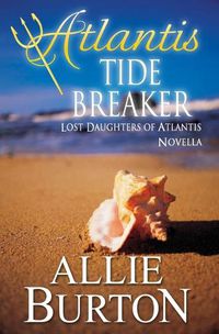 Cover image for Atlantis Tide Breaker: Lost Daughters of Atlantis