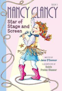 Cover image for Fancy Nancy: Nancy Clancy, Star of Stage and Screen