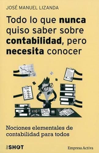 Cover image for Todo Lo Que Nunca Quiso Saber Sobre Contabilidad Pero Necesita Conocer