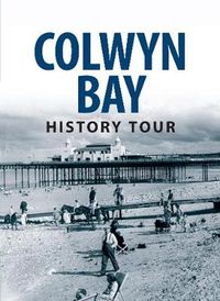 Cover image for Colwyn Bay History Tour