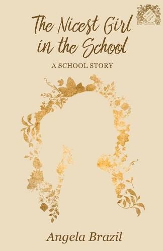 Cover image for The Nicest Girl in the School: A School Story