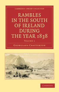 Cover image for Rambles in the South of Ireland during the Year 1838