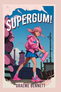 Cover image for SuperGum! (Deluxe Edition)