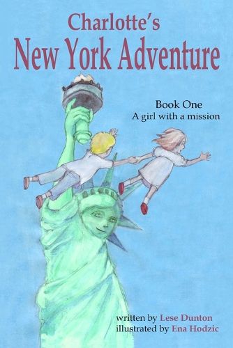 Cover image for Charlotte's New York Adventure: A girl with a mission