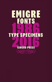 Cover image for Emigre Fonts: Type Specimens 1986-2016