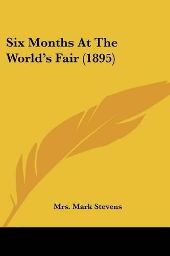 Cover image for Six Months at the World's Fair (1895)