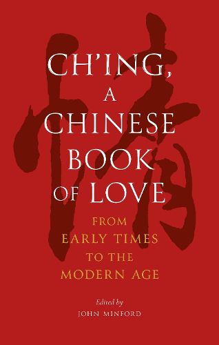 Cover image for Ch'ing, a Chinese Book of Love