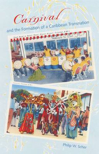 Cover image for CARNIVAL AND THE FORMATION OF A CARIBBEAN TRANSNATION