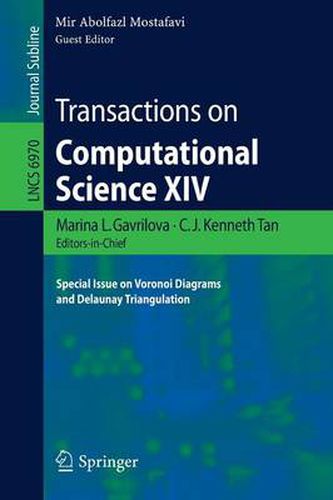 Cover image for Transactions on Computational Science XIV: Special Issue on Voronoi Diagrams and Delaunay Triangulation