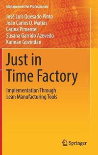 Cover image for Just in Time Factory: Implementation Through Lean Manufacturing Tools