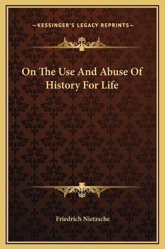 Cover image for On the Use and Abuse of History for Life