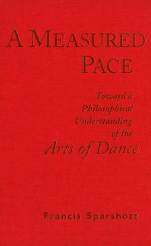 Cover image for A Measured Pace: Toward a Philosophical Understanding of the Arts of Dance
