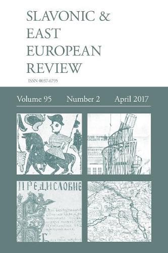 Cover image for Slavonic & East European Review (95: 2) April 2017