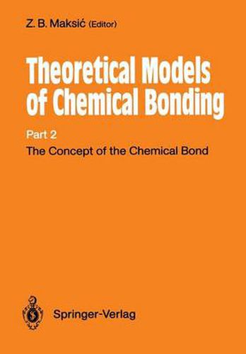 Cover image for The Concept of the Chemical Bond: Theoretical Models of Chemical Bonding Part 2