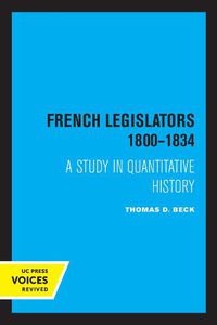 Cover image for French Legislators 1800 - 1834: A Study in Quantitative History