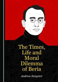 Cover image for The Times, Life and Moral Dilemma of Beria