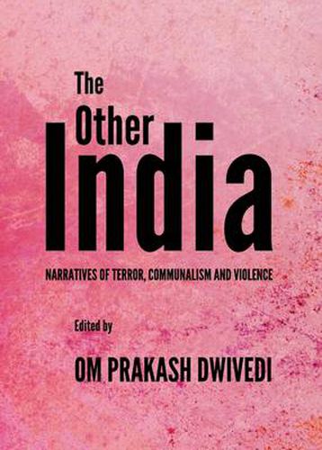 Cover image for The Other India: Narratives of Terror, Communalism and Violence