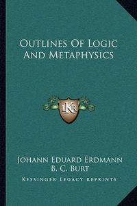 Cover image for Outlines of Logic and Metaphysics