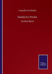 Cover image for Samtliche Werke: Achter Band