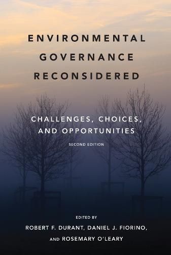 Environmental Governance Reconsidered: Challenges, Choices, and Opportunities