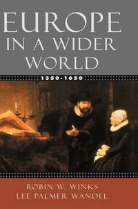 Cover image for Europe in a Wider World 1350-1650