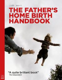 Cover image for The Father's Home Birth Handbook