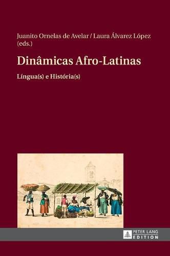 Cover image for Dinamicas Afro-Latinas: Lingua(s) E Historia(s)