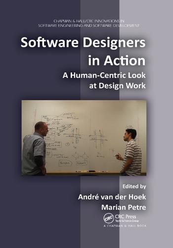 Cover image for Software Designers in Action: A Human-Centric Look at Design Work