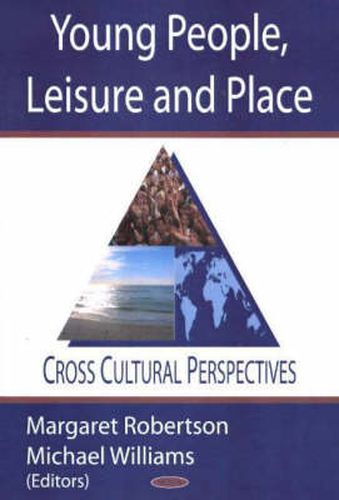 Cover image for Young People, Leisure & Places: Cross Cultural Perspectives