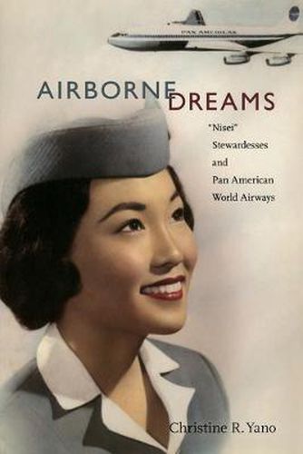 Cover image for Airborne Dreams: Nisei  Stewardesses and Pan American World Airways