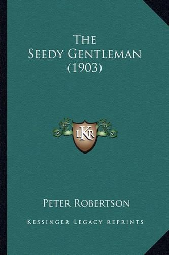 The Seedy Gentleman (1903) the Seedy Gentleman (1903)