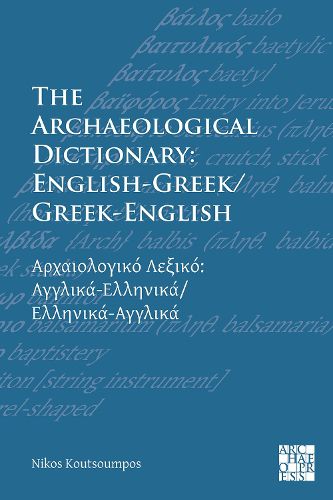 Cover image for The Archaeological Dictionary: English-Greek/Greek-English