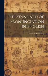 Cover image for The Standard of Pronunciation in English