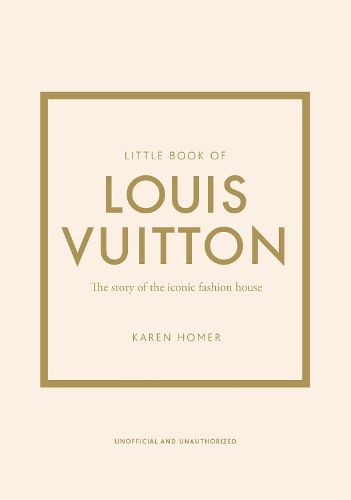 Cover image for Little Book of Louis Vuitton: The Story of the Iconic Fashion House