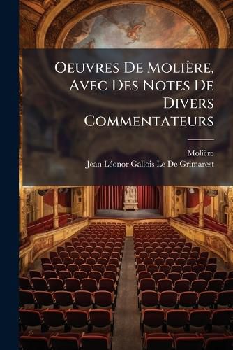 Cover image for Oeuvres de Molire, Avec Des Notes de Divers Commentateurs