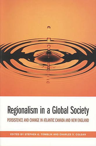 Cover image for Regionalism in a Global Society: Persistence and Change in Atlantic Canada and New England