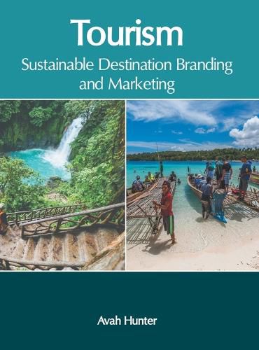 Cover image for Tourism: Sustainable Destination Branding and Marketing