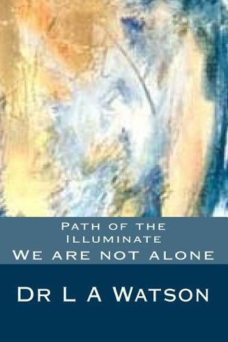 Cover image for Path of the Illuminate: We are not Alone