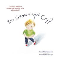 Cover image for Do Grown-ups Cry?