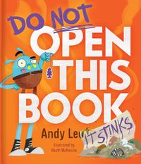 Cover image for Do Not Open This Book (it Stinks)