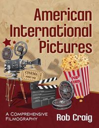 Cover image for American International Pictures: A Comprehensive Filmography