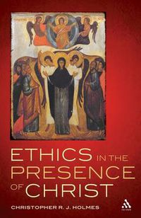 Cover image for Ethics in the Presence of Christ