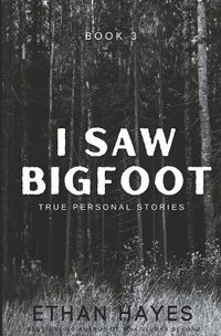 Cover image for I Saw Bigfoot