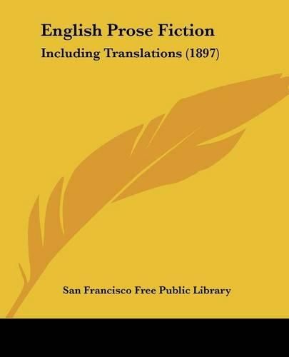 English Prose Fiction: Including Translations (1897)