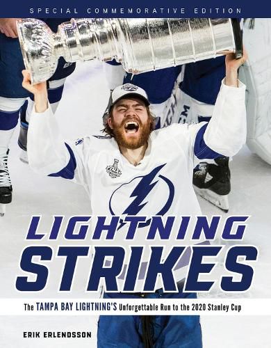 Cover image for Lightning Strikes: The Tampa Bay Lightning's Unforgettable Run to the 2020 Stanley Cup