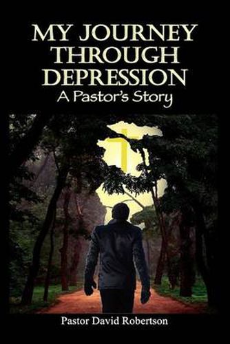 Cover image for My Journey Through Depression: A Pastor's Story