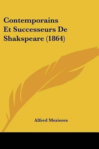 Cover image for Contemporains Et Successeurs de Shakspeare (1864)